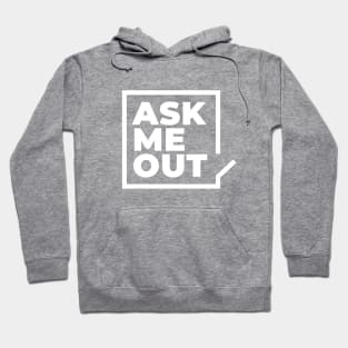 Ask me out Hoodie